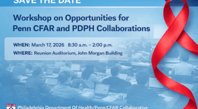 Save the Date: Workshop on Penn CFAR–PDPH Research Collaborations, March 17, 2026 Image