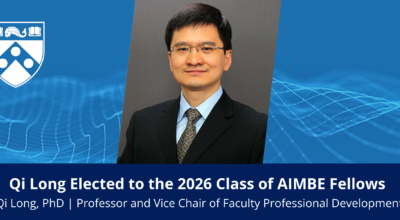 Qi Long Elected to the 2026 Class of AIMBE Fellows Image