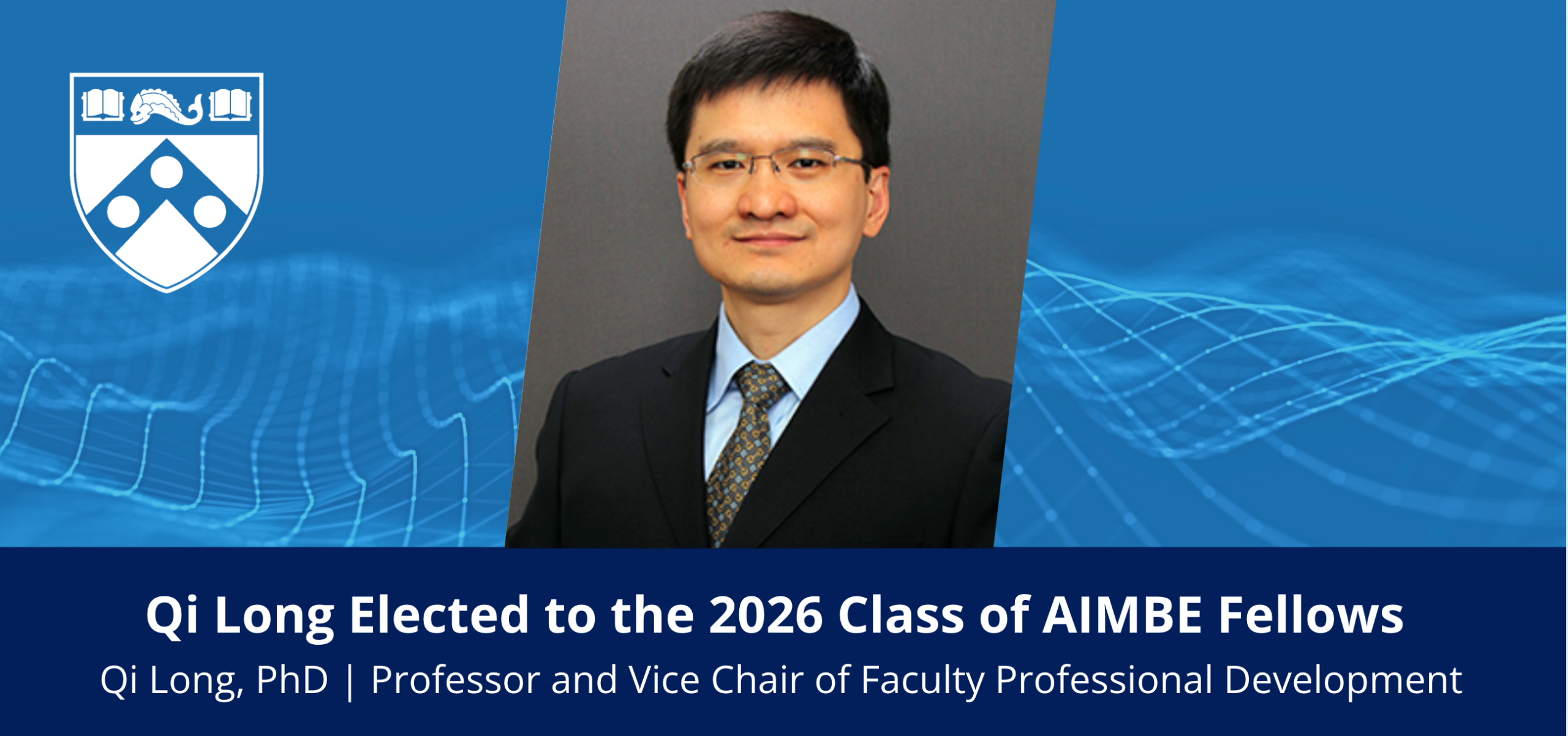 Qi Long Elected to the 2026 Class of AIMBE Fellows Image