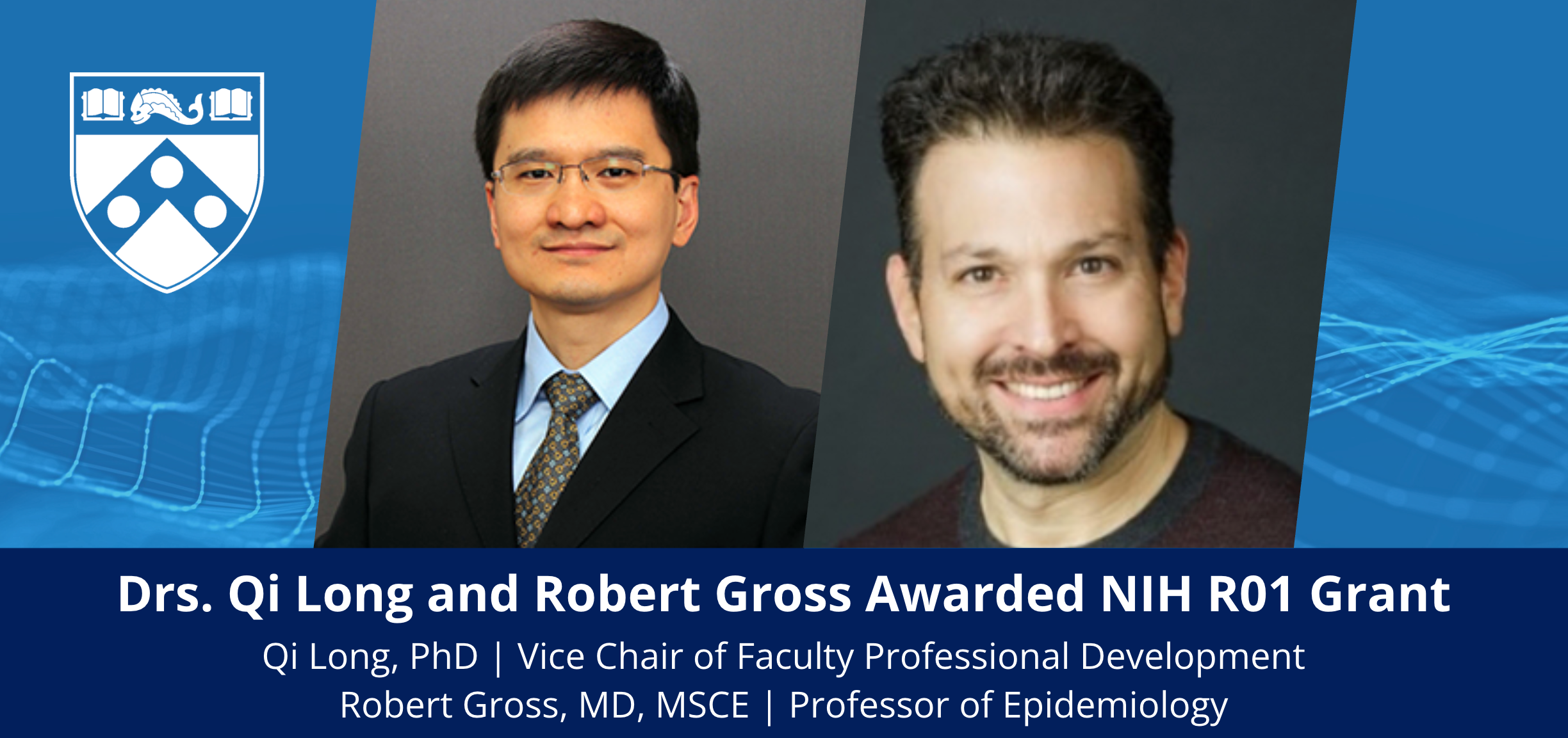 Drs. Qi Long and Robert Gross Awarded NIH R01 Grant for Advancing Multimodal AI/ML to Enhance HIV Prevention and Care Image