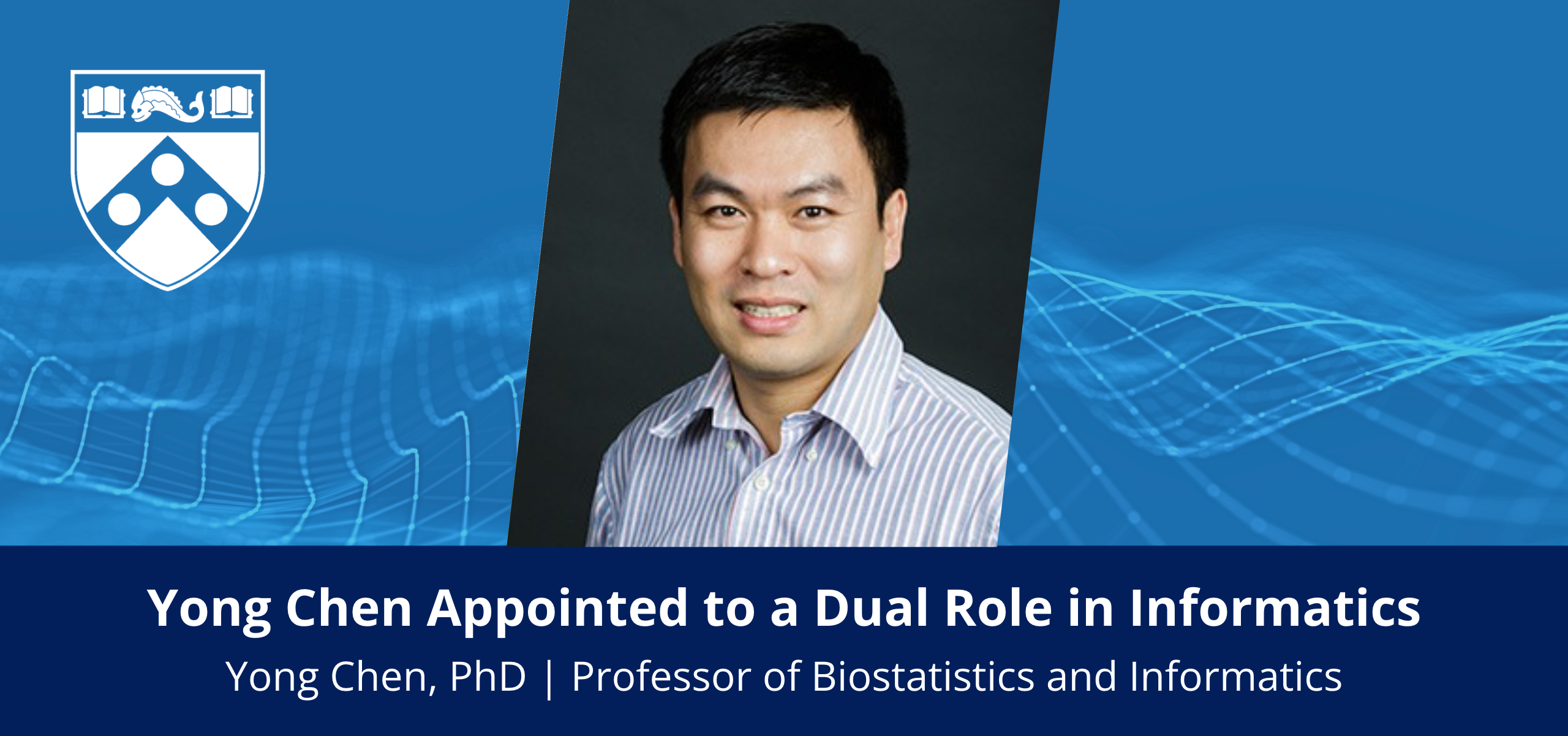 Dr. Yong Chen Receives Dual Primary Appointment in Informatics Image